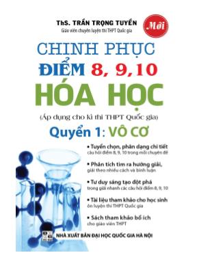 Tài liệu Chinh phục điểm 8, 9, 10 Hóa học (Áp dụng cho kỳ thi THPT Quốc gia) - Quyển 1 Vô cơ